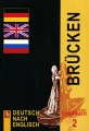 Deutsch nach englisch: Brucken: Lesebuch 2 / Немецкий язык Мосты 2 9-10 классы Книга для чтения Издательство: АСТ-Пресс Школа, 2008 г Мягкая обложка, 152 стр ISBN 978-5-94776-758-2 Тираж: 5000 экз Формат: 60x90/16 (~145х217 мм) инфо 5499d.